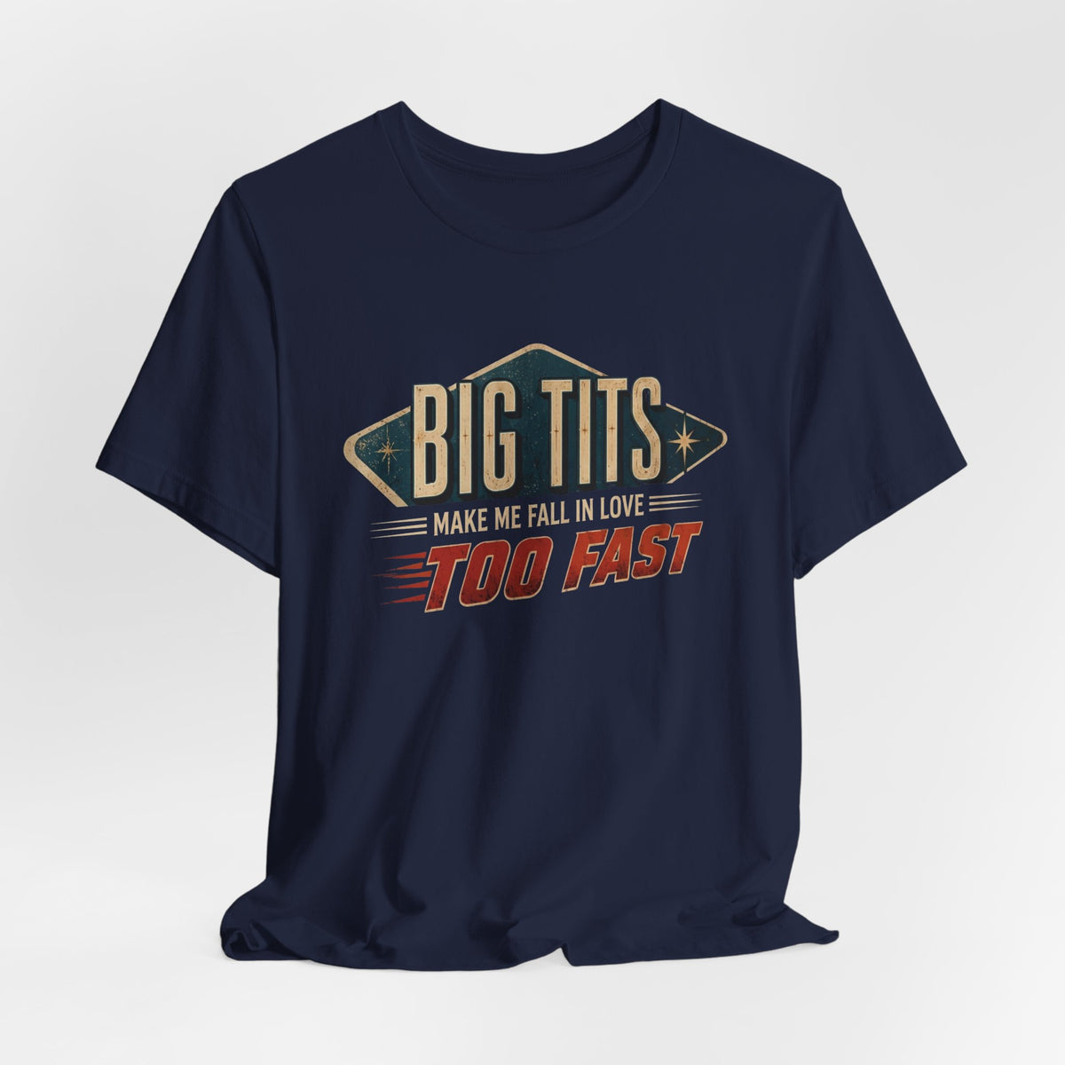Big Tits Make Me Fall Too Fast Shirt
