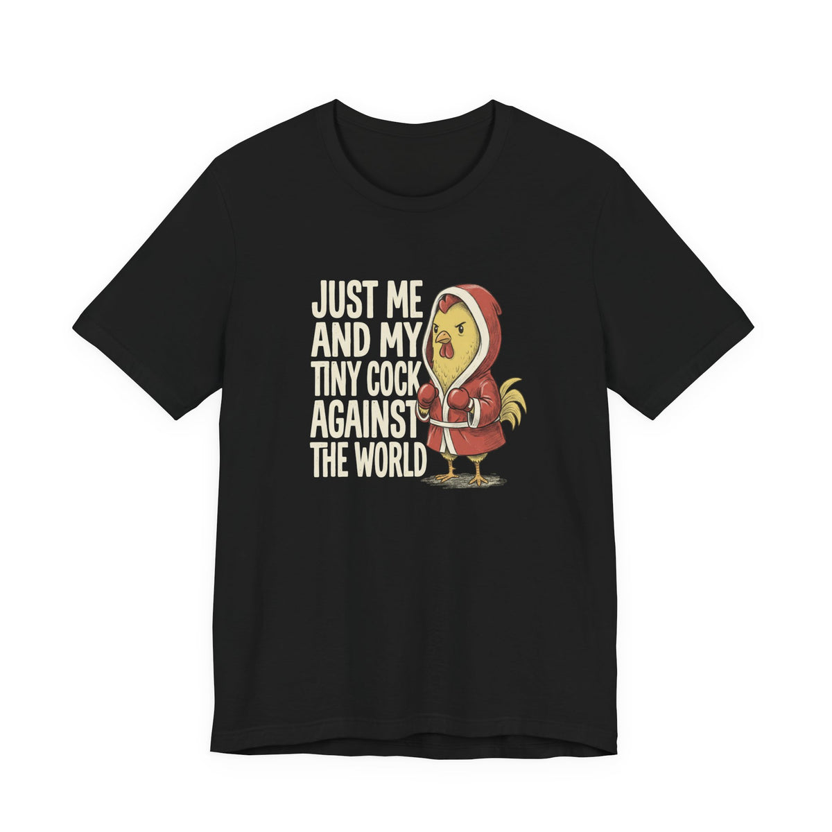 Just Me And My Tiny Cock Shirt