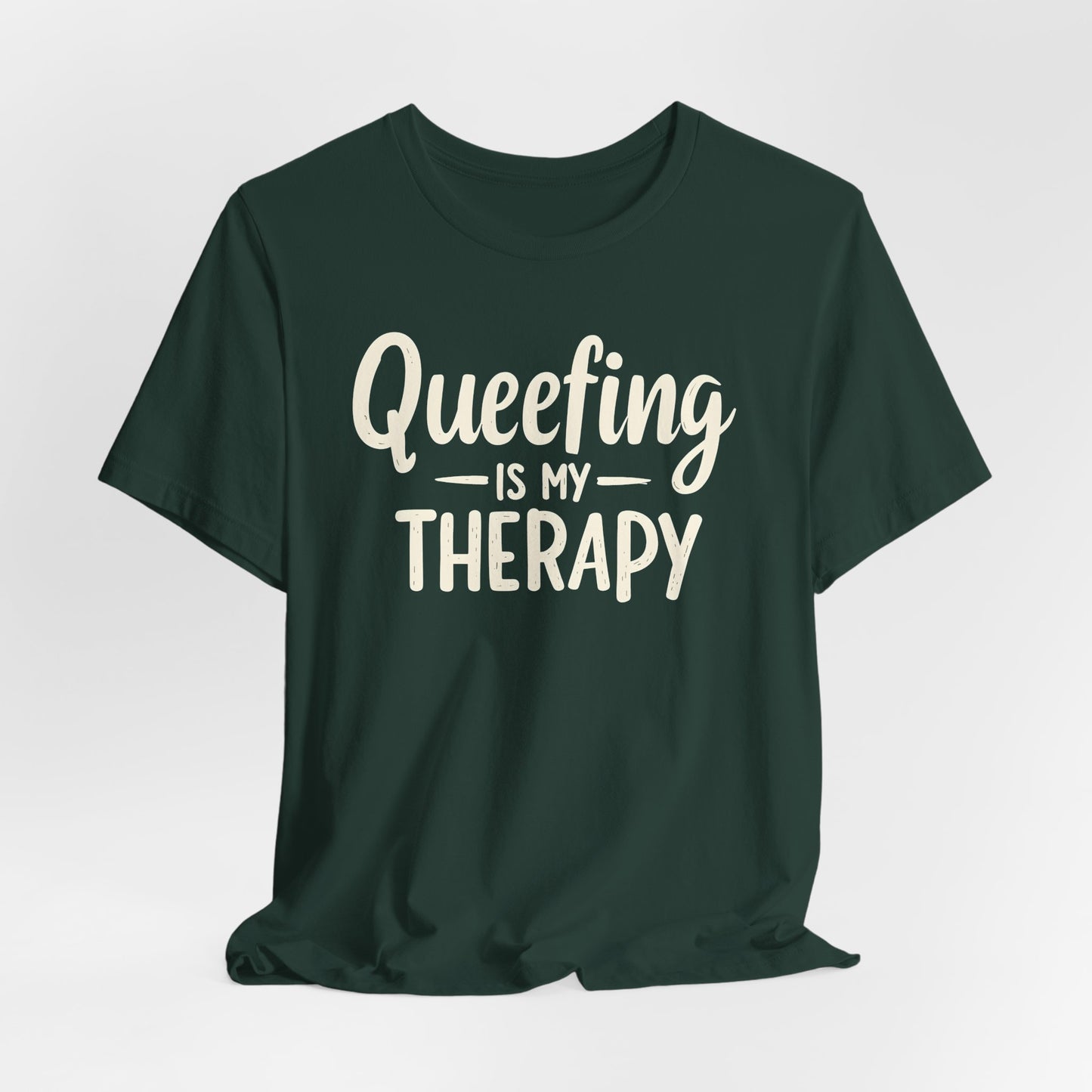 Queefing Is My Therapy Shirt
