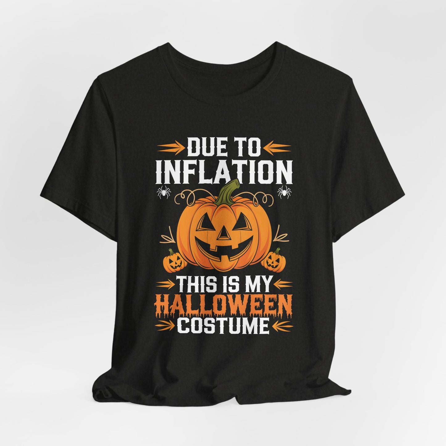 Due to Inflation This is My Halloween Costume Shirt