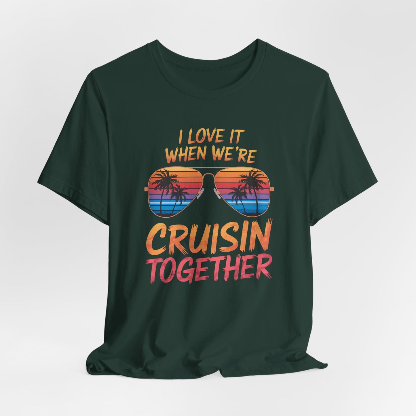 I Love It When We're Cruisin' Together Shirt