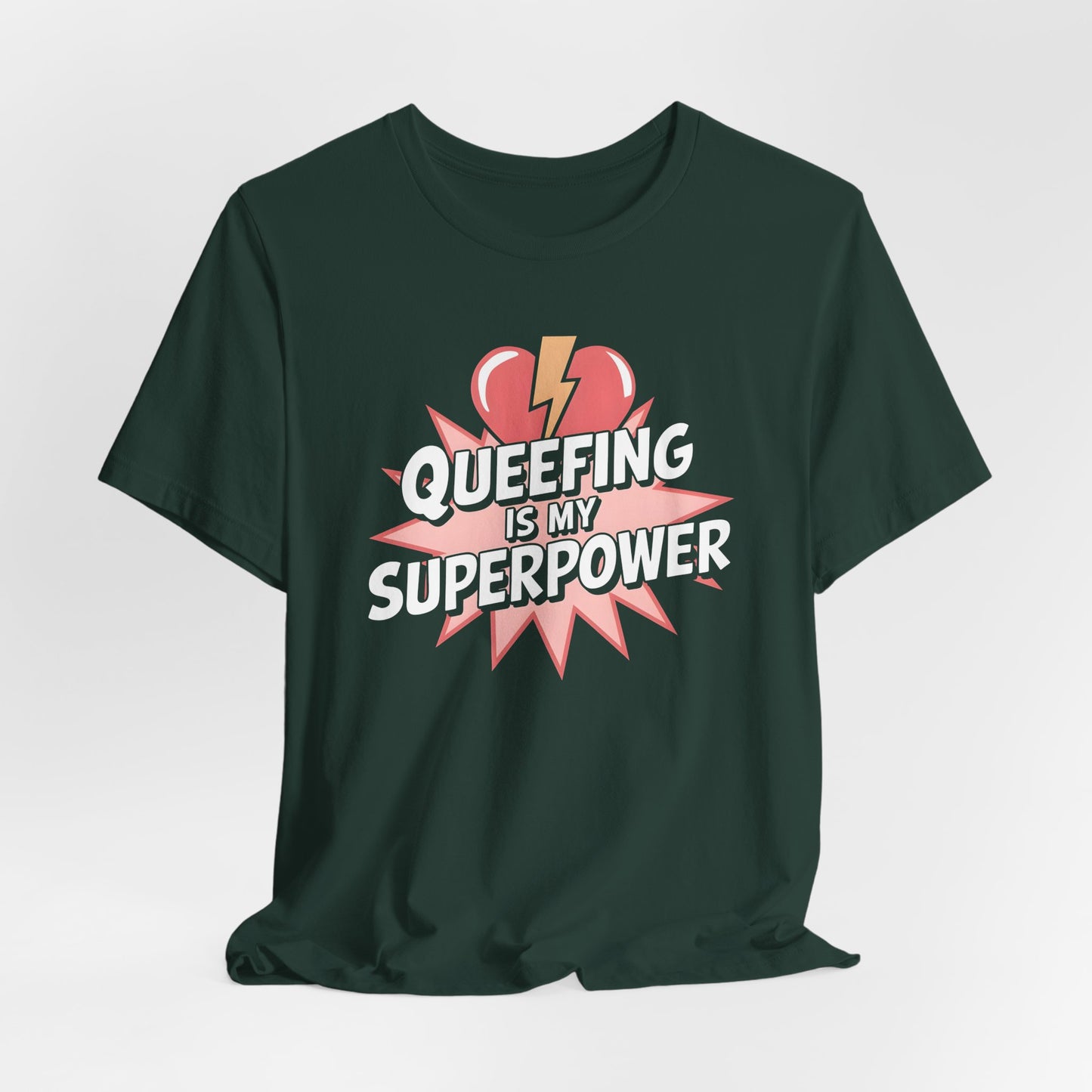 Queefing Is My Superpower Shirt