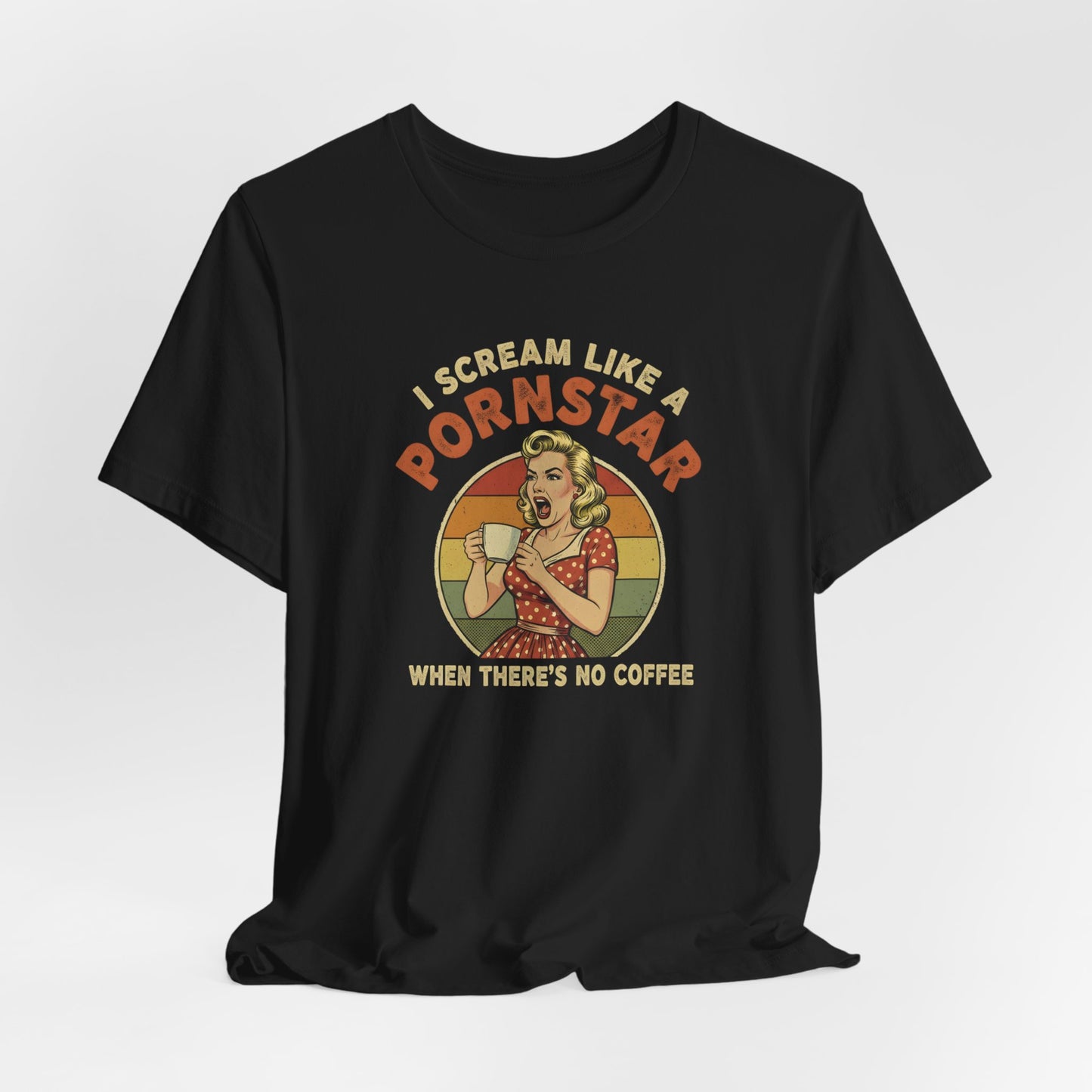 I Scream Like A Pornstar Shirt