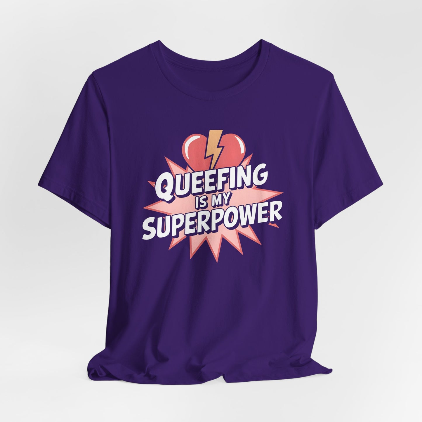 Queefing Is My Superpower Shirt