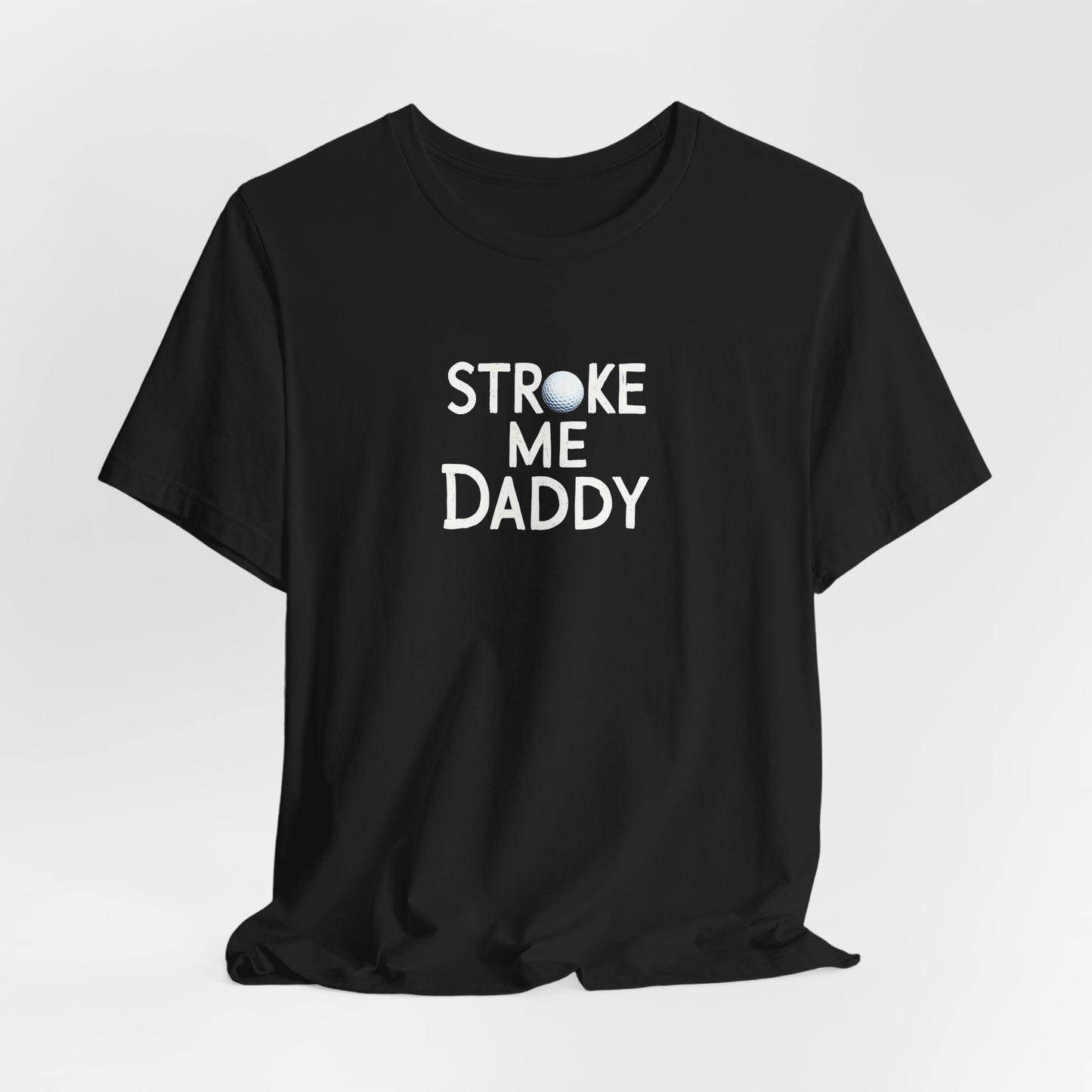 Stroke Me Daddy Golf Shirt
