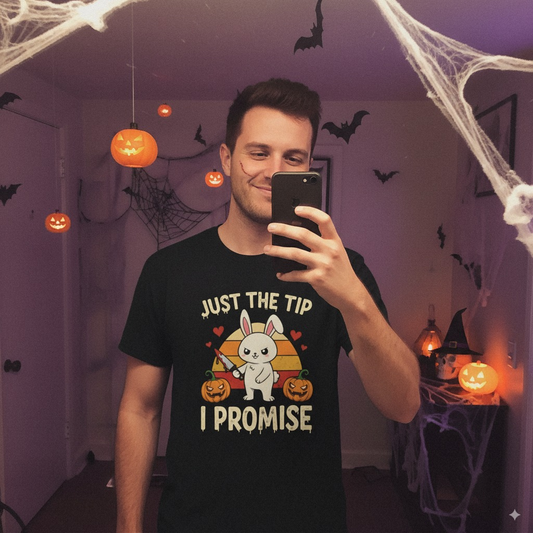 Just the Tip I Promise Bunny Shirt