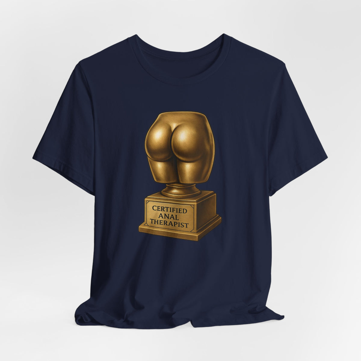 Certified Anal Therapist Shirt