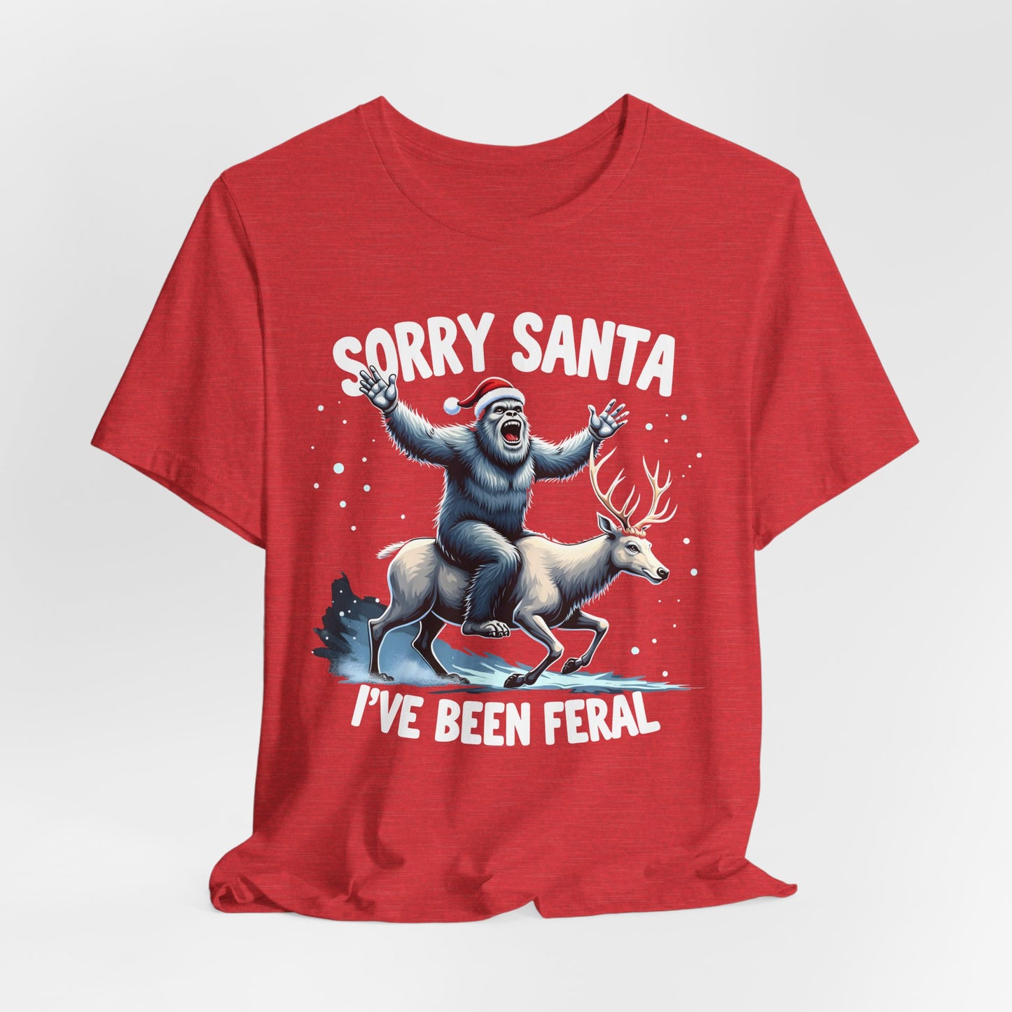 Sorry Santa I've Been Feral Bigfoot Shirt