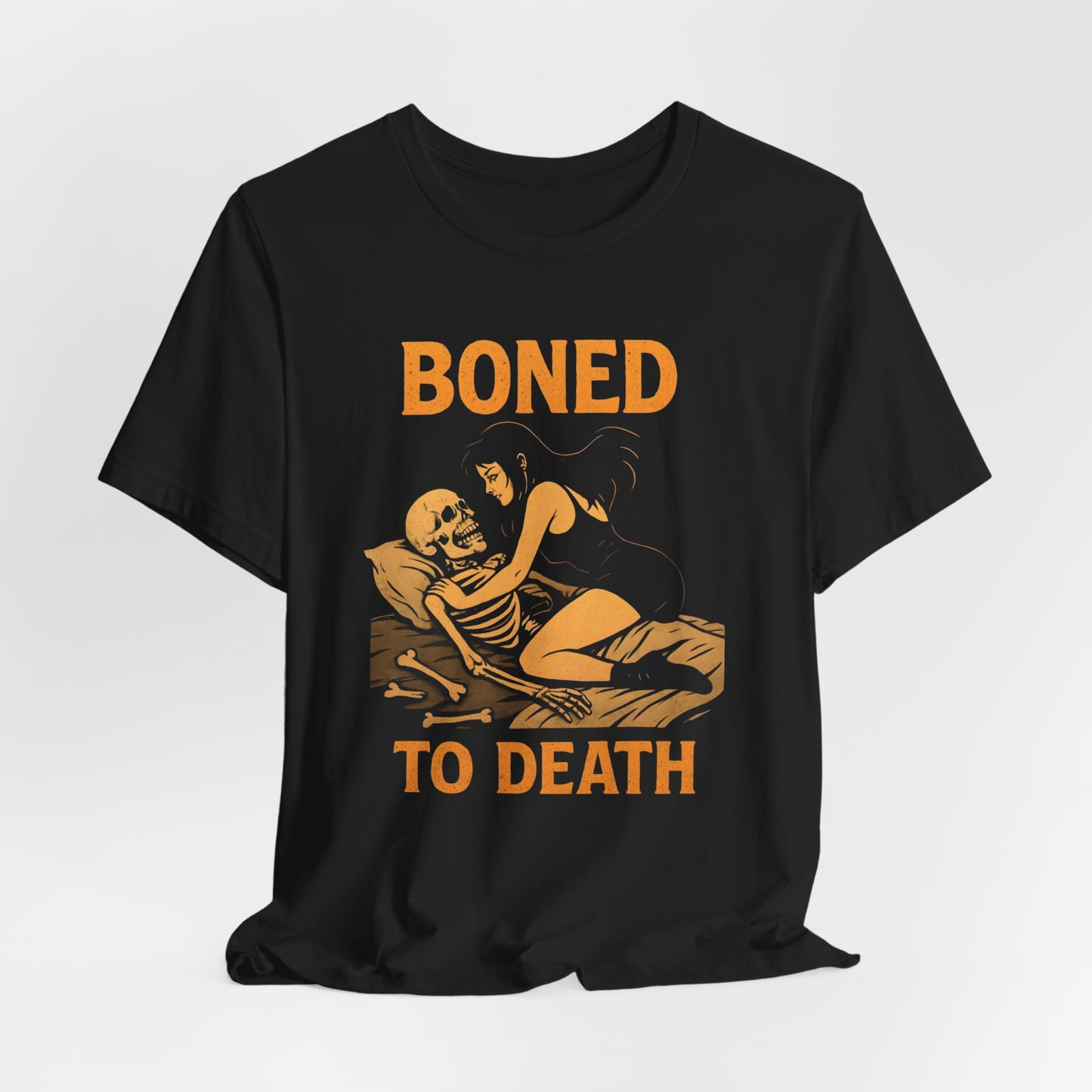 Boned to Death Shirt