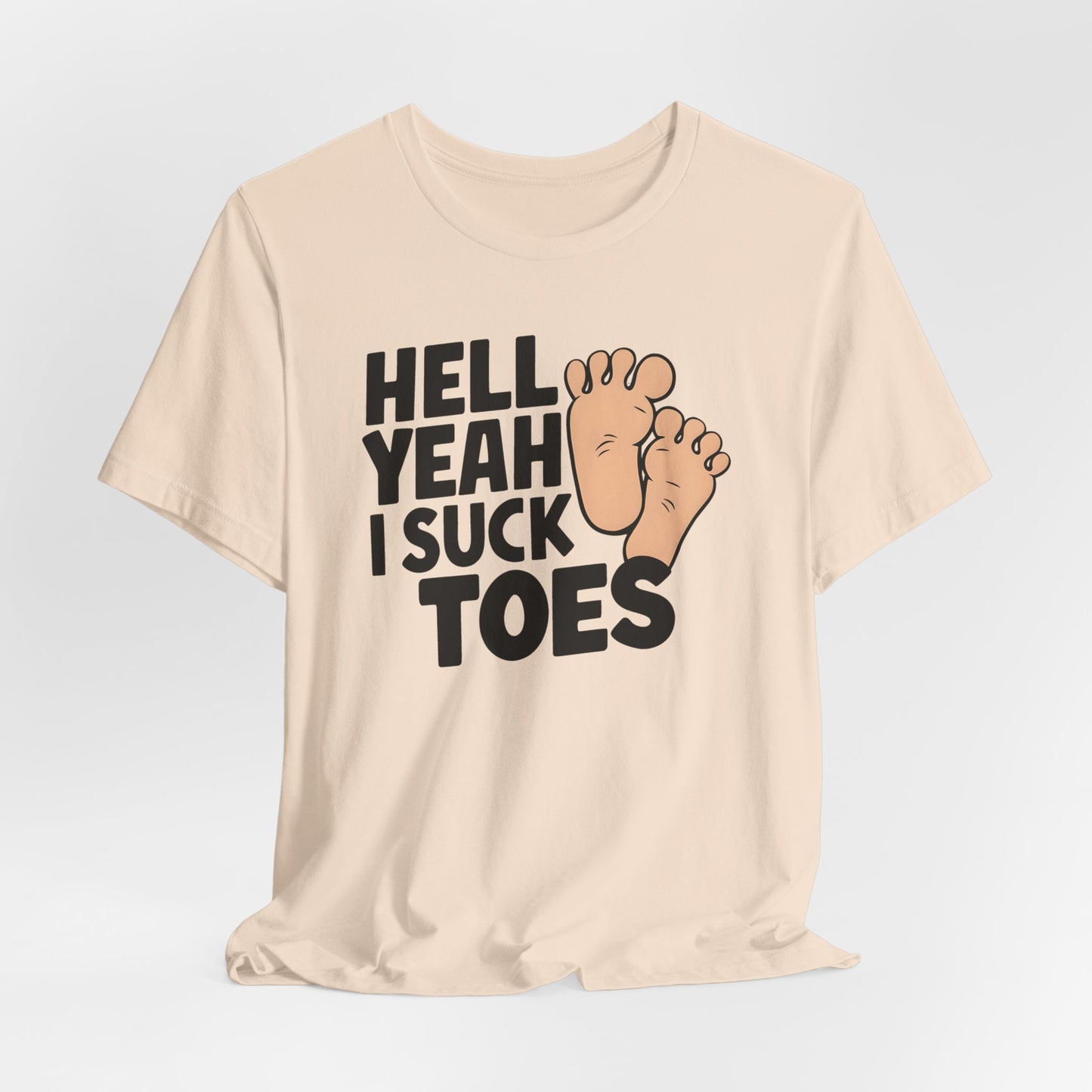 Hell Yeah I Suck Toes Shirt