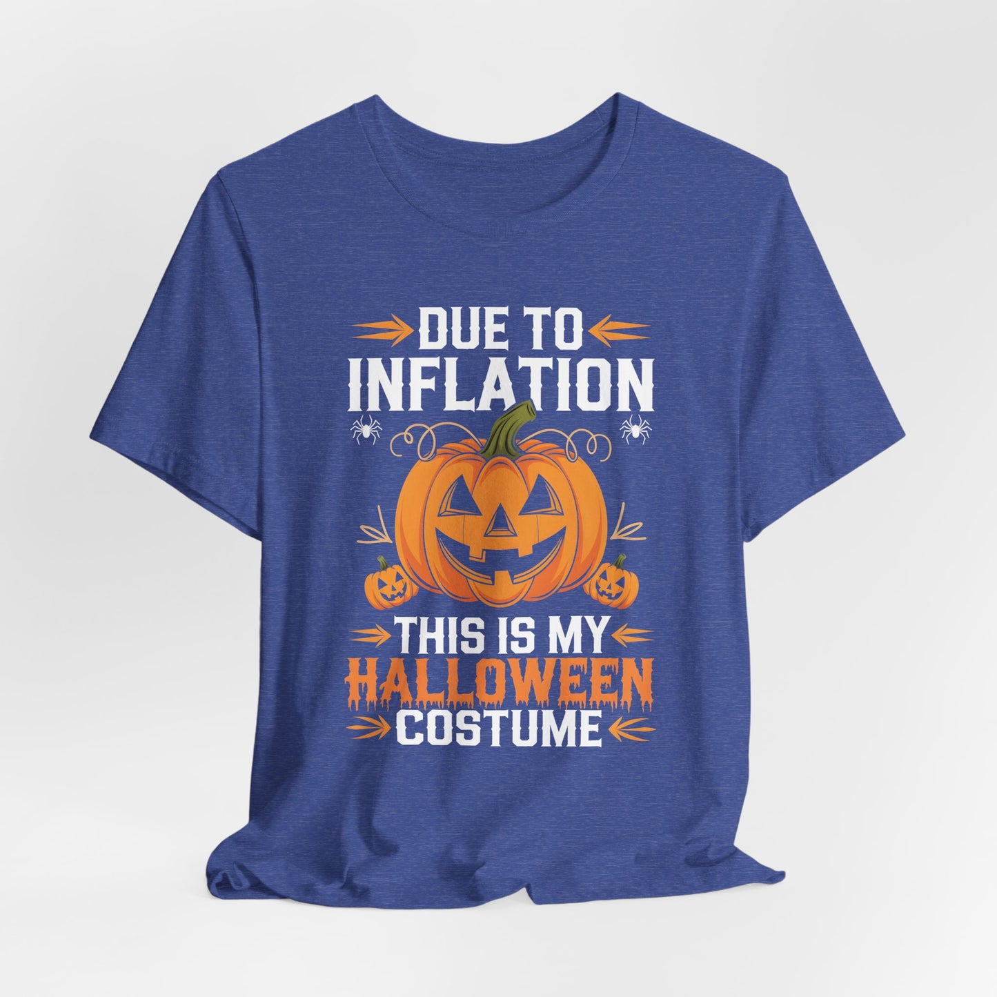 Due to Inflation This is My Halloween Costume Shirt
