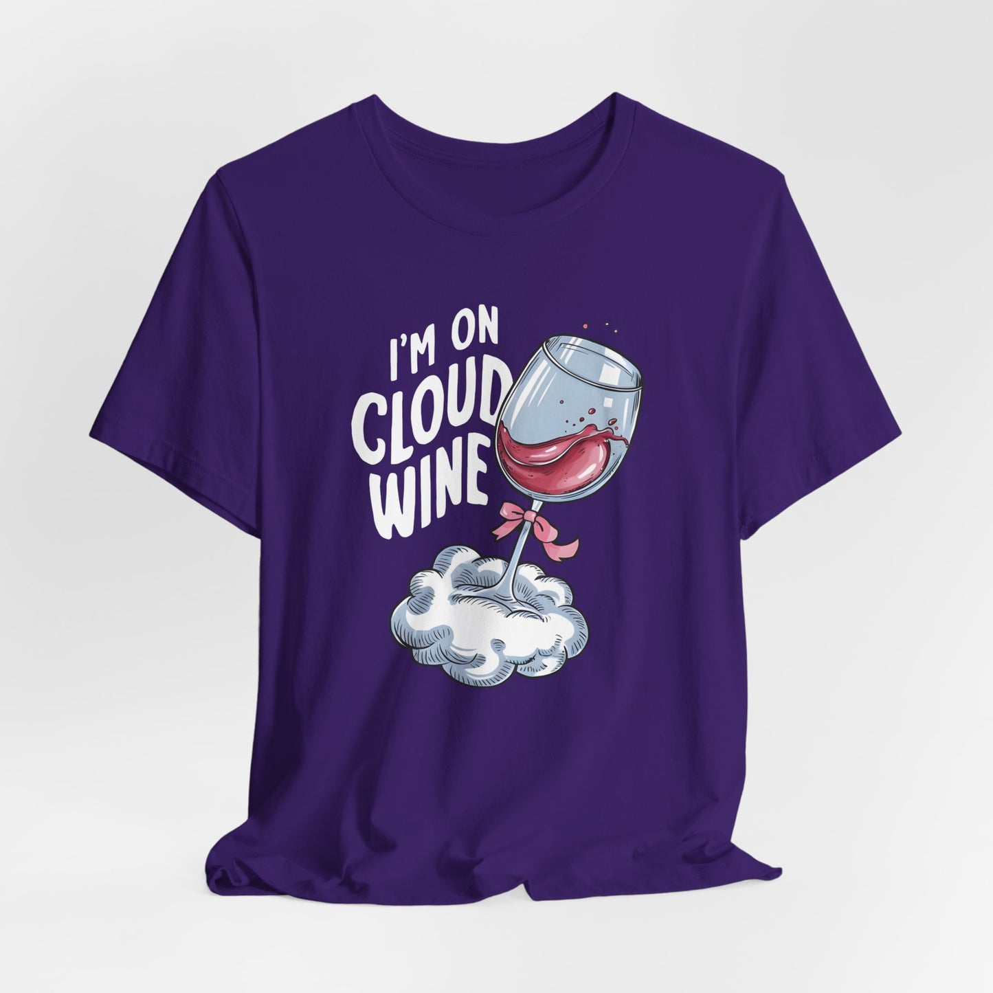 I'm On Cloud Wine Shirt