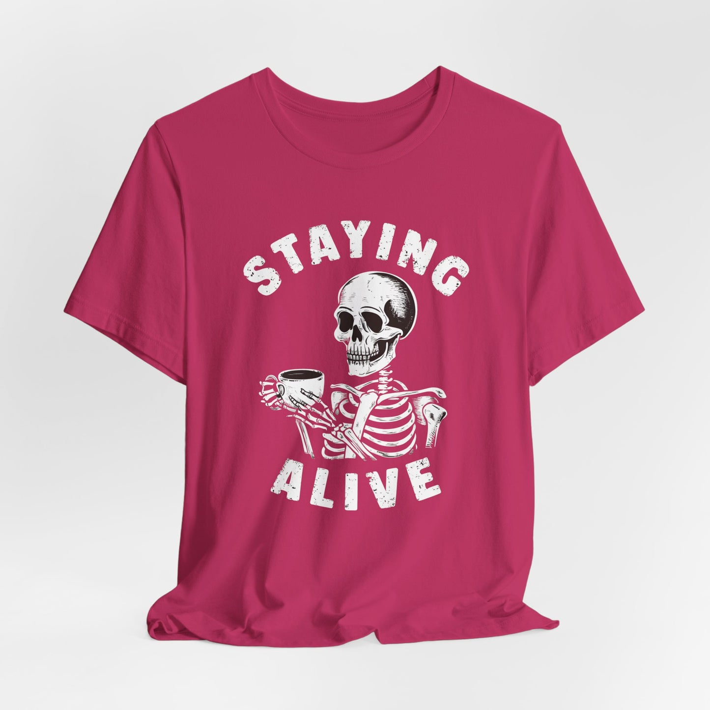 Staying Alive Skeleton Coffee Shirt