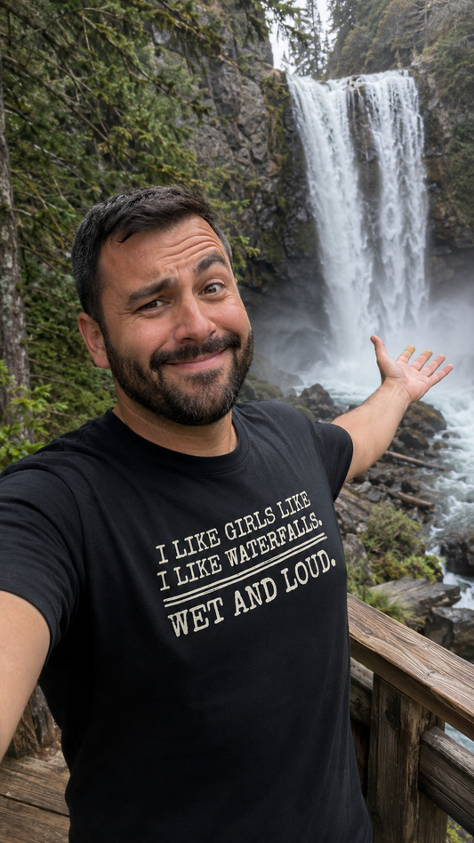 I Like Girls Like I Like Waterfalls Shirt