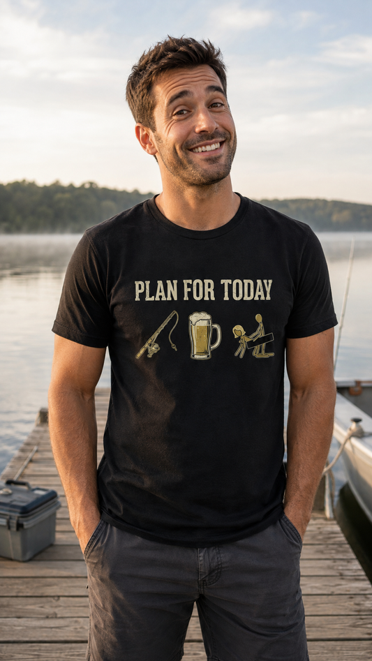 Plan For Today Fishing Beer Sex Shirt