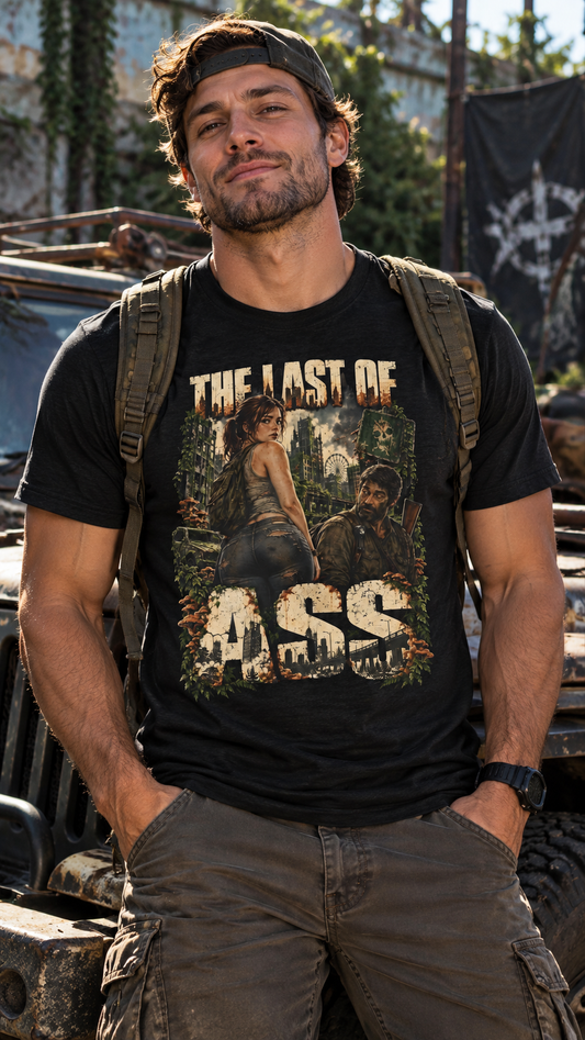 The Last of Ass Shirt