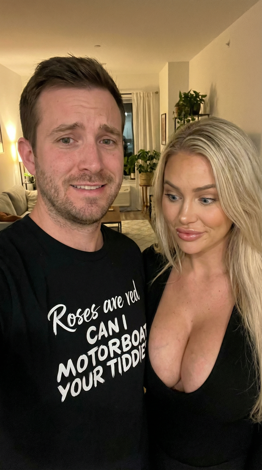 Roses Are Red Can I Motorboat Your Tiddies Shirt