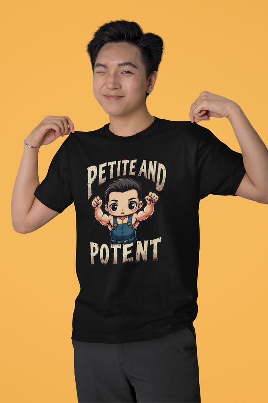 Petite and Potent Shirt