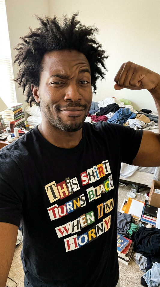 This Shirt Turns Black When I’m Horny Shirt