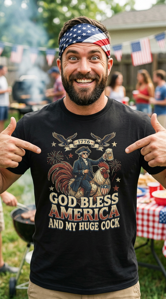 God Bless America And My Huge Cock Shirt