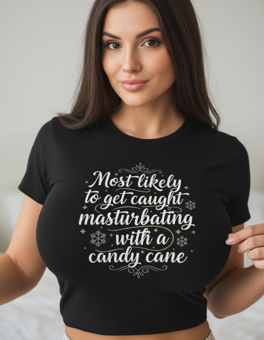 Most Likely to Get Caught Masturbating Shirt