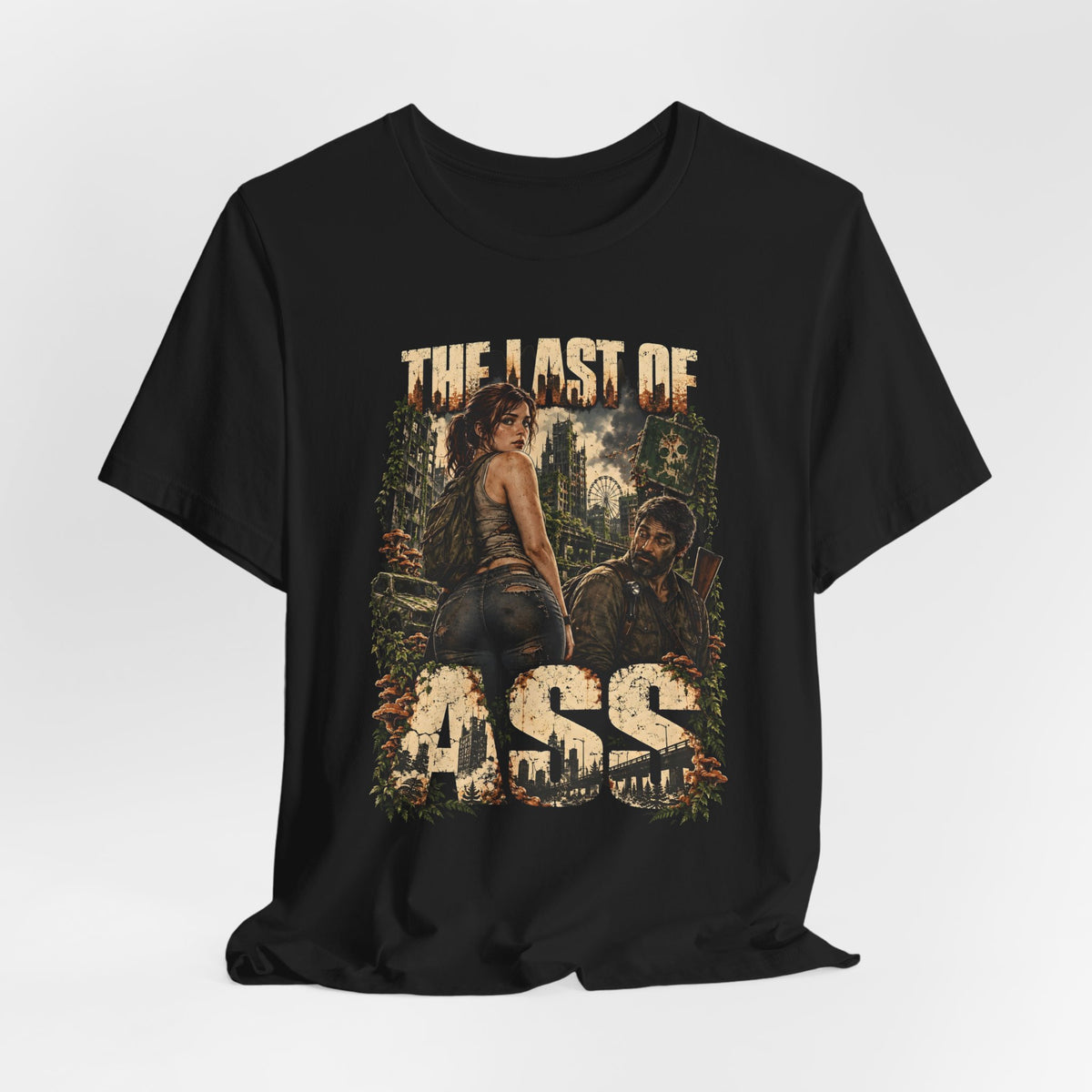 The Last of Ass Shirt