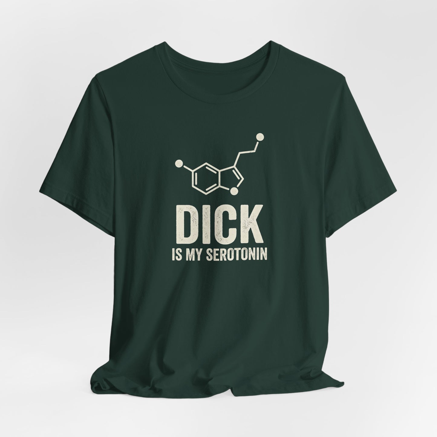 Dick Is My Serotonin Shirt