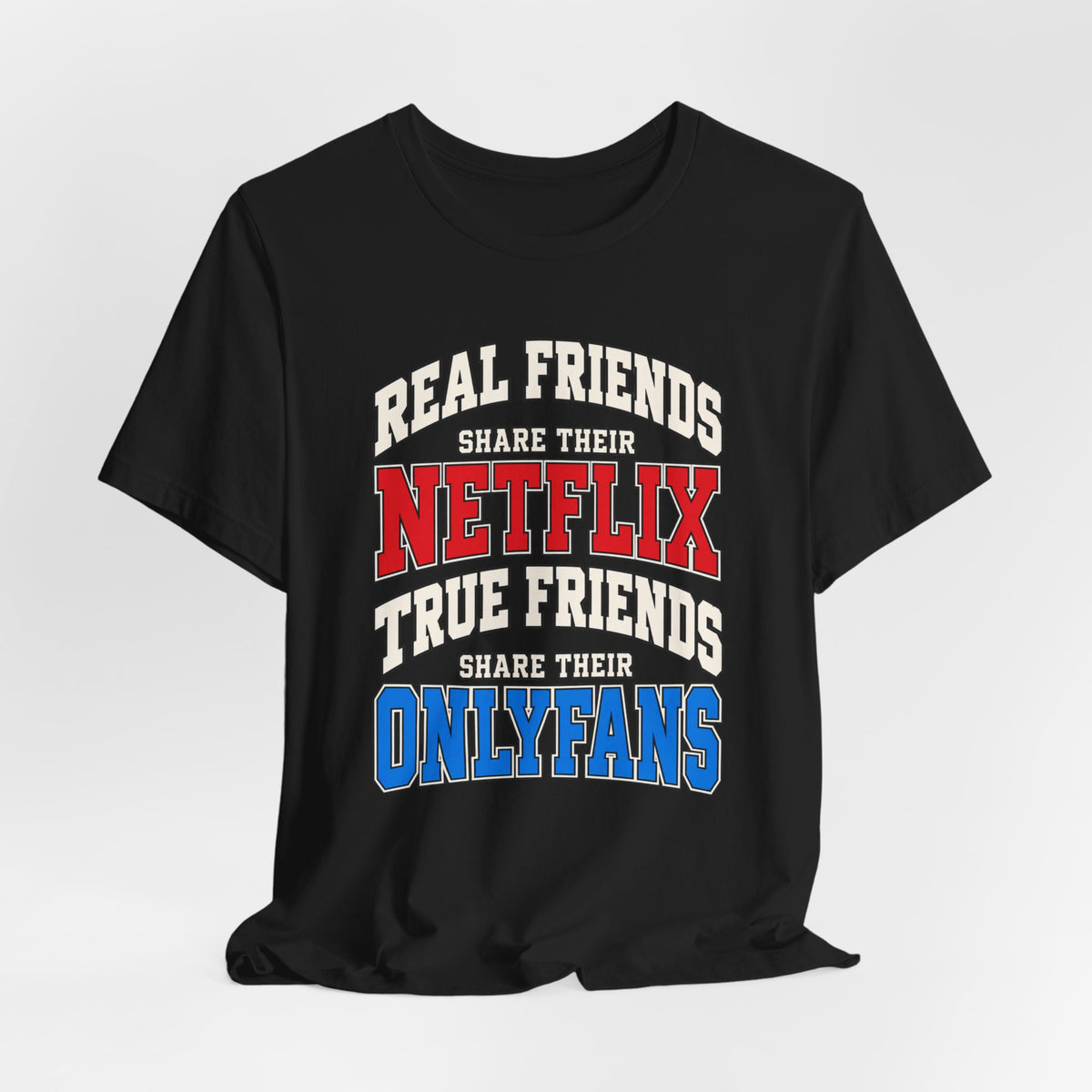 True Friends Share Their OnlyFans Shirt