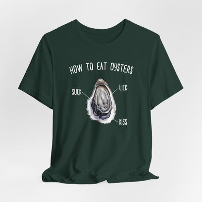 How To Eat Oysters Shirt