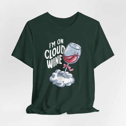 I'm On Cloud Wine Shirt