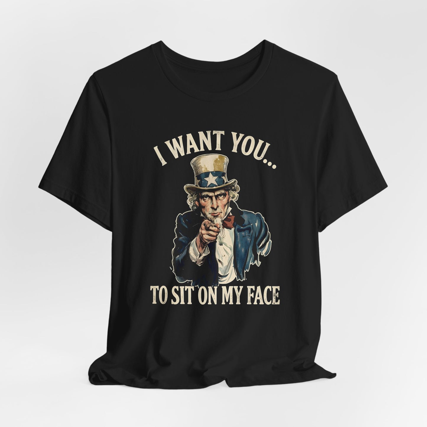 I Want You To Sit On My Face Shirt