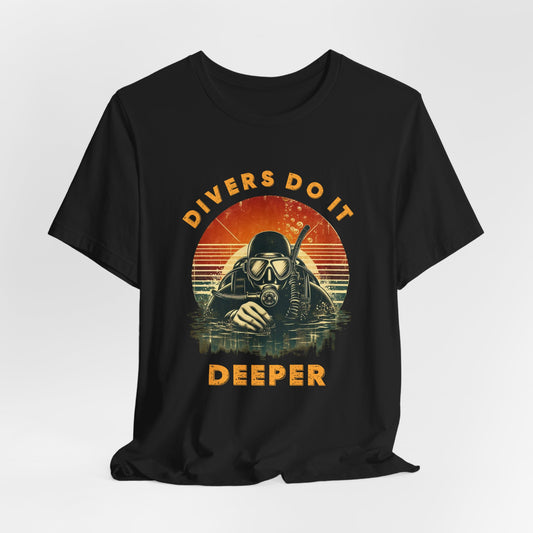 Divers Do It Deeper Shirt