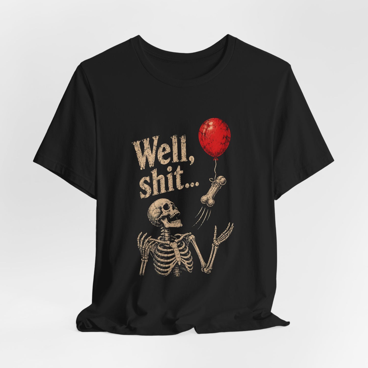 Well Shit Skeleton Dick Shirt