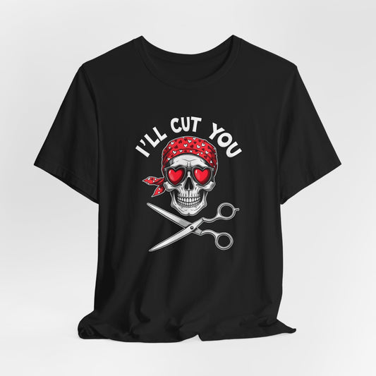 Ill Cut You Hairdresser Shirt