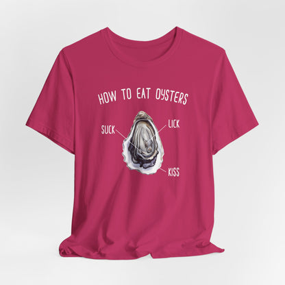 How To Eat Oysters Shirt