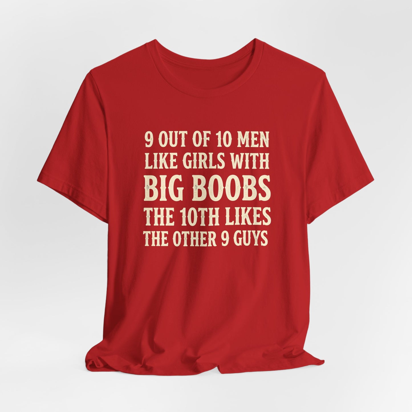 9 Out Of 10 Men Like Girls With Big Boobs Shirt