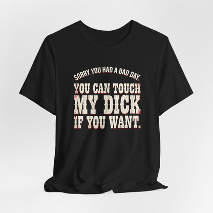 You Can Touch My Dick If You Want