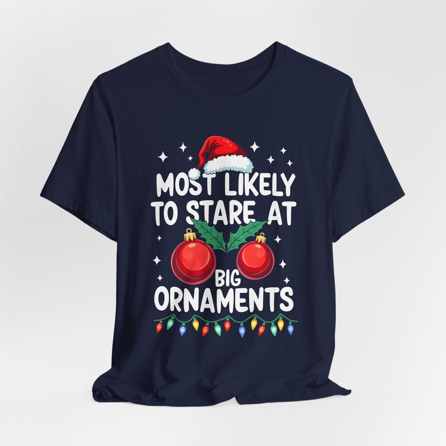 Most Likely to Stare at Big Ornaments Shirt