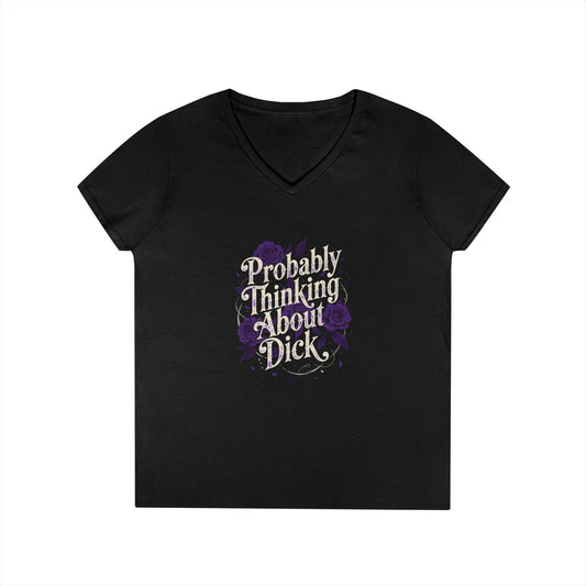Funny Ladies' V-Neck T-Shirt — "Probably Thinking About Dick" Floral Graphic