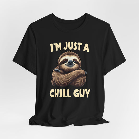 I'm Just A Chill Guy Sloth Shirt