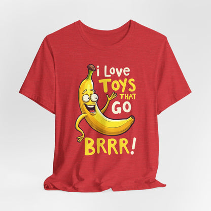 I Love Toys That Go Brrr Shirt