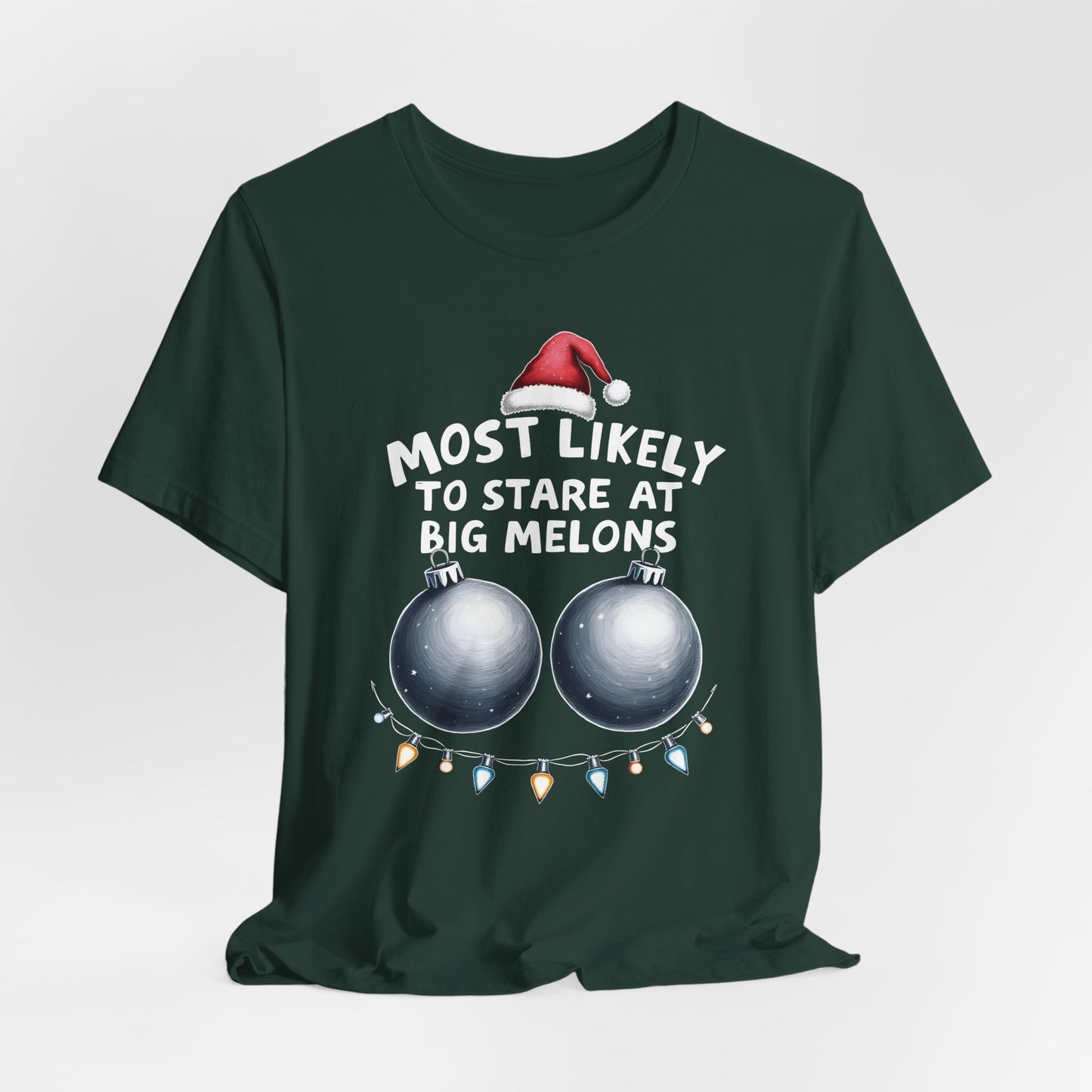 Most Likely to Stare at Big Melons Shirt