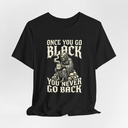 Once You Go Black Skeleton Shirt
