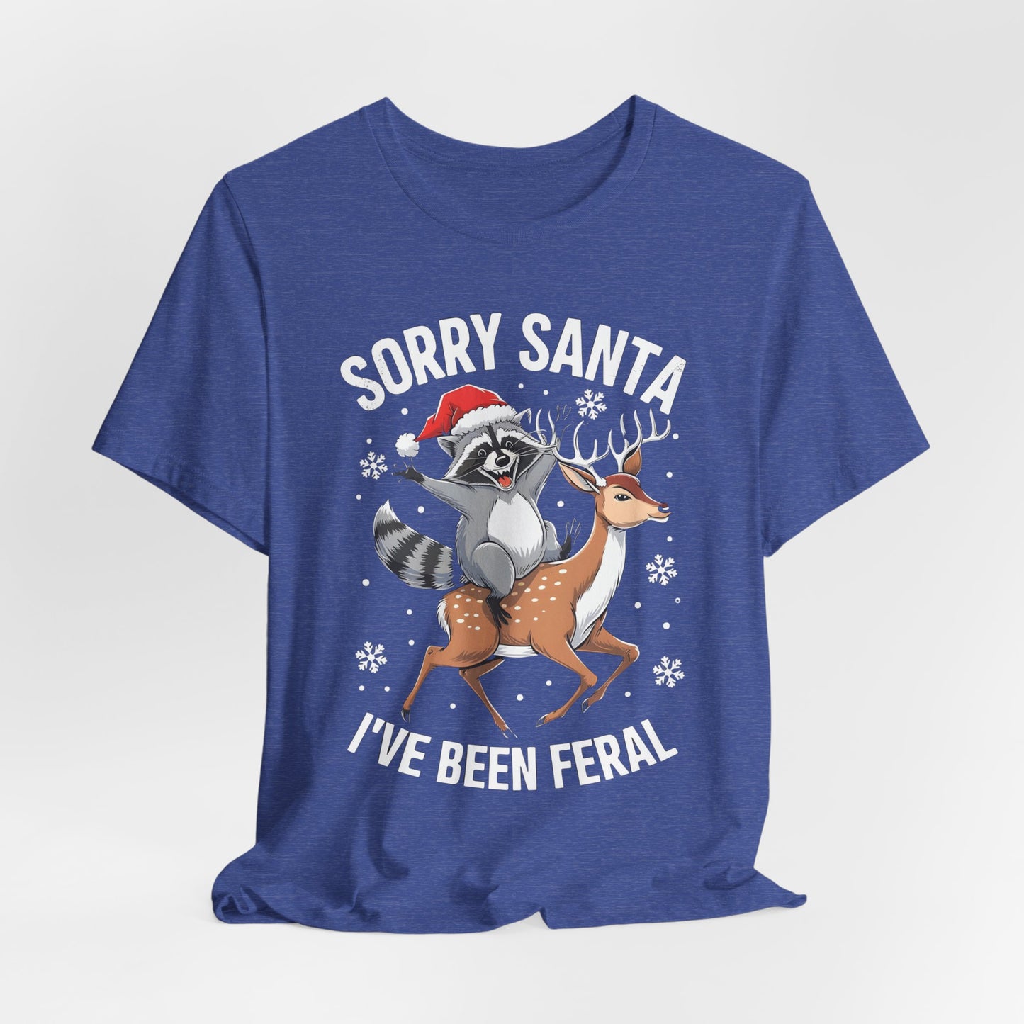 Sorry Santa Ive Been Feral Shirt