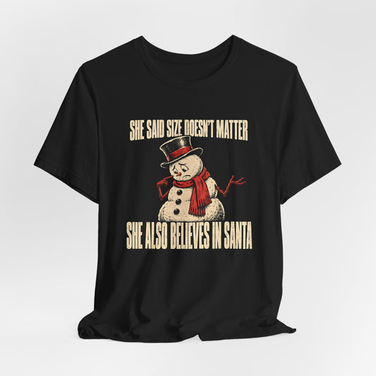 She Said Size Doesn’t Matter Shirt