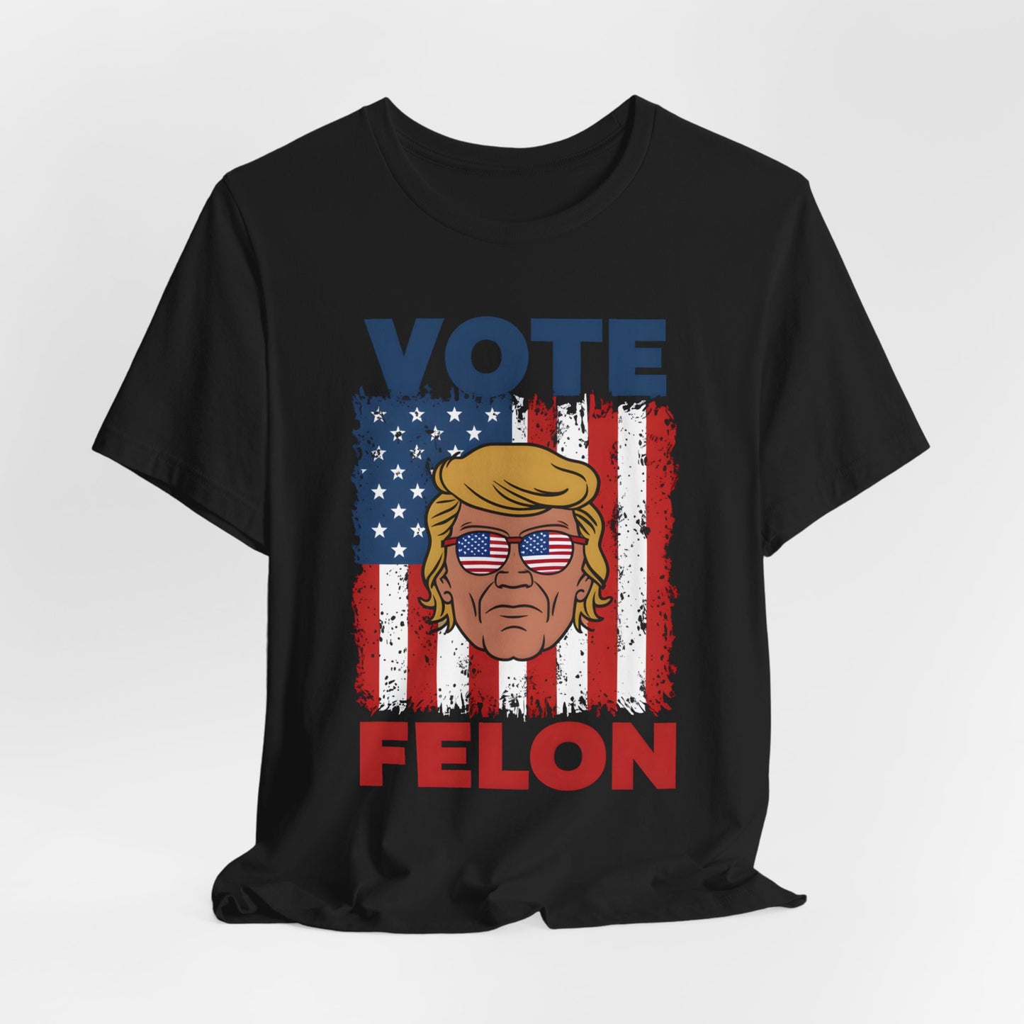 Vote Felon Trump Shirt