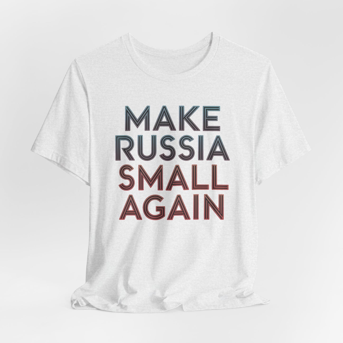 Make Russia Small Again Shirt