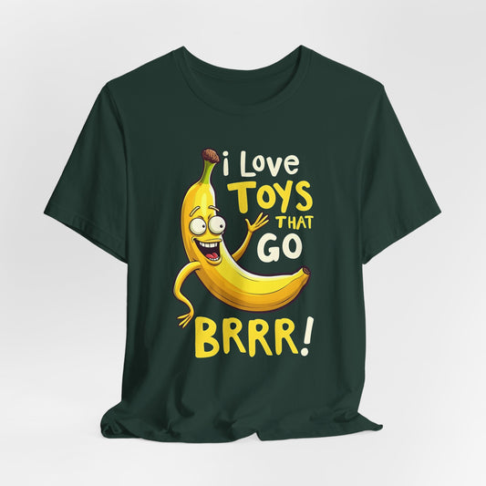 I Love Toys That Go Brrr Shirt