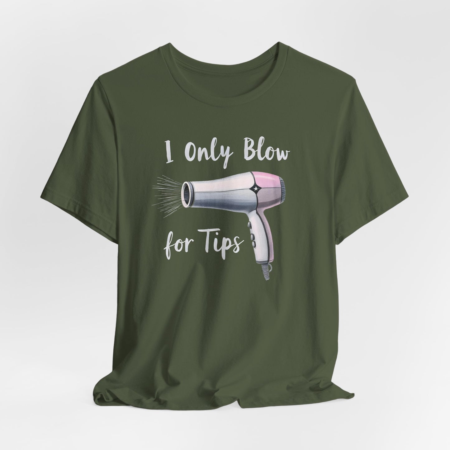 I Only Blow for Tips Shirt