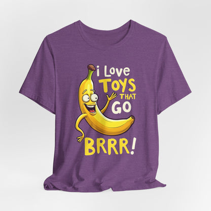 I Love Toys That Go Brrr Shirt